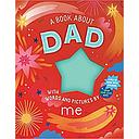 A Book about Dad with Words and Pictures by Me: A Fill-in Book with Stickers!