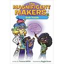 The Magnificent Makers #2: Brain Trouble