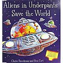 Aliens in Underpants Save The World