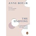 The Undying: A Meditation on Modern Illness
