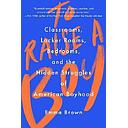To Raise a Boy: Classrooms, Locker Rooms, Bedrooms, and the Hidden Struggles of American Boyhood