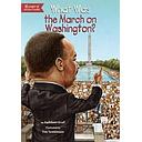 What Was the March on Washington?