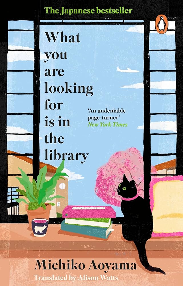 What You Are Looking for Is in the Library: A Novel