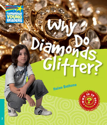 WHY DO DIAMONDS GLITTER? LEVEL 5 FACTBOOK (CAMBRIDGE YOUNG READERS)
