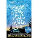 Aristotle and Dante Dive Into the Waters of the World: The highly anticipated sequel to the multi-award-winning international bestseller Aristotle and Dante Discover the Secrets of the Universe