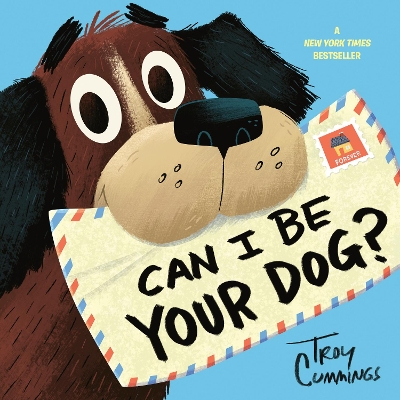 Can I Be Your Dog? By Troy Cummings