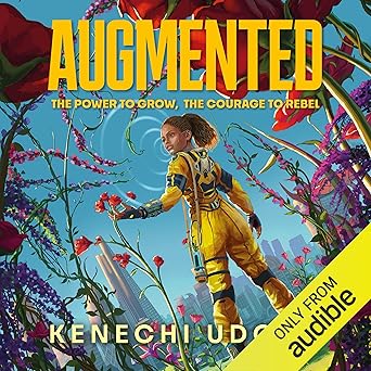 Augmented: A thrilling YA sci-fi packed with romance and rebellion for fans of Uglies and Iron Widow 
