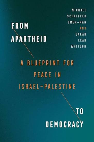 From Apartheid to Democracy: A Blueprint for Peace in Israel-Palestine