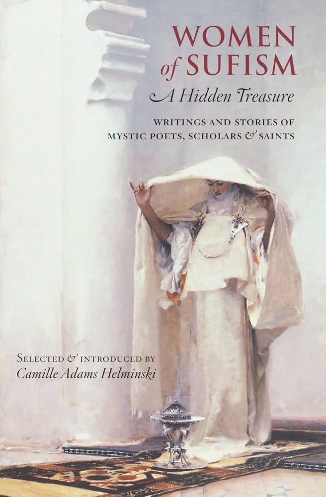 Women of Sufism: A Hidden Treasure 