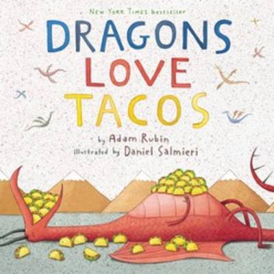 Dragons Love Tacos by Adam Rubin (soft cover)