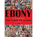 Ebony: Covering the First 75 Years