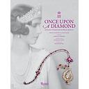 Once Upon a Diamond: A Family Tradition of Royal Jewels