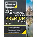Princeton Review AP World History: Modern Premium Prep, 2021: 6 Practice Tests + Complete Content Review + Strategies & Techniques