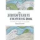 The Mindfulness Colouring Book: Anti-stress Art Therapy for Busy People
