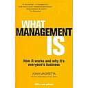 What Management Is: How it works and why it's everyone's business