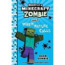 When Nature Calls (Diary of a Minecraft Zombie, Book 3)