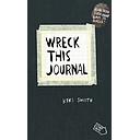 Wreck This Journal: To Create is to Destroy, Now With Even More Ways to Wreck!